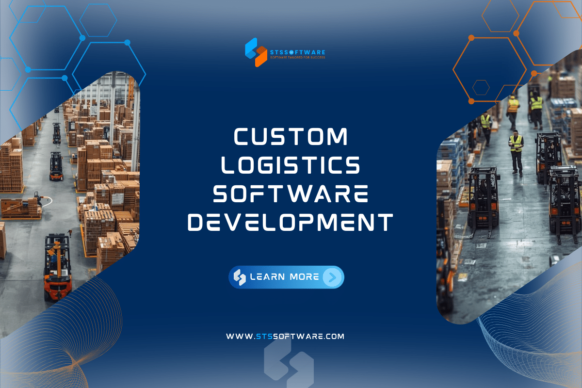 Custom Logistics Software Development: Guide to Efficiency & Supply Chain Control