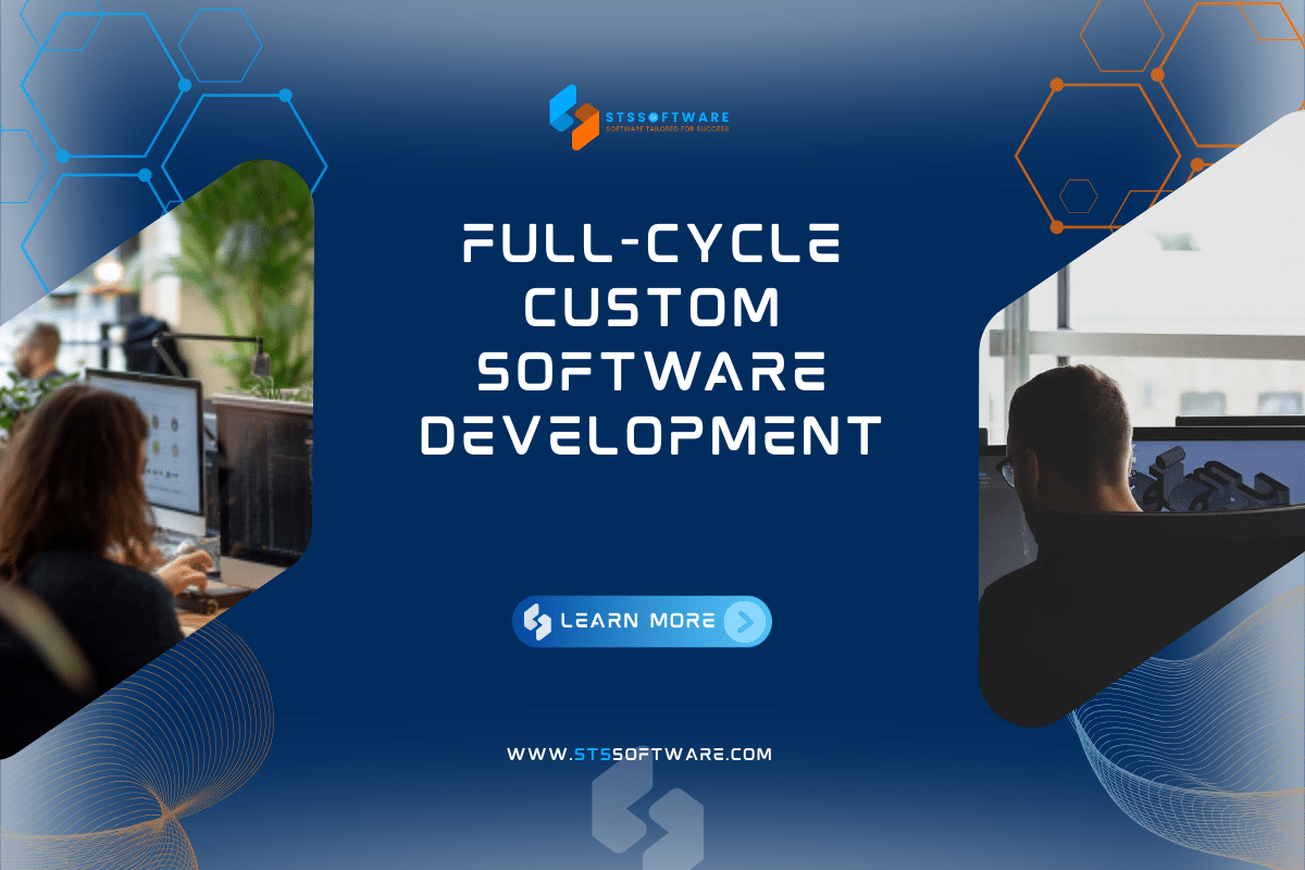Full-Cycle Custom Software Development – The Complete 2025 Guide